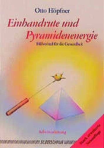 Einhandrute und Pyramidenenergie. Hilfsmittel für die Gesundheit. Arbeitsanleitung