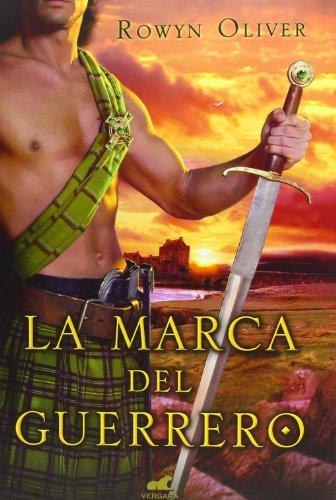 La marca del guerrero (Premio Vergara - El Rincón de la Novela Romántica 2013)