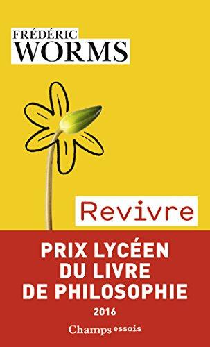 Revivre : éprouver nos blessures et nos ressources