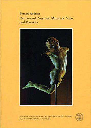 Der tanzende Satyr von Mazaro del Vallo und Praxiteles (Abhandlungen der Akademie der Wissenschaften und der Literatur)