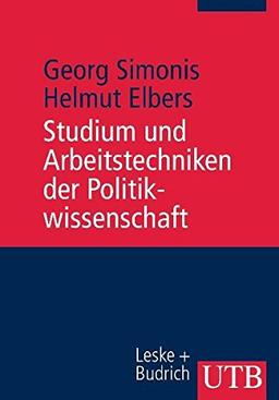 Studium und Arbeitstechniken der Politikwissenschaft (UTB M / Uni-Taschenbücher)