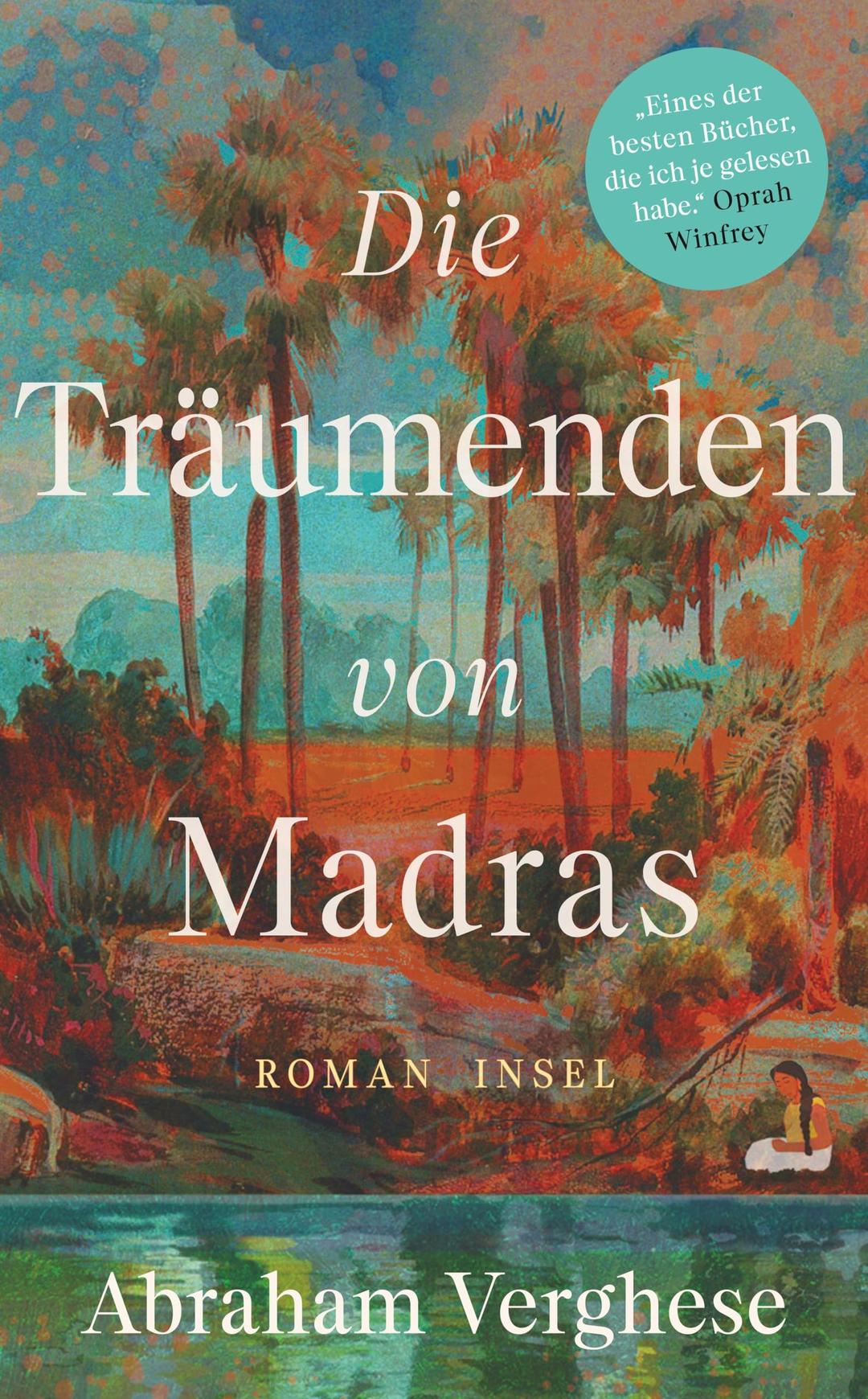 Die Träumenden von Madras: Roman | Ein bildgewaltiges Epos, eine Familiensaga in Südindien | Vom Autor des internationalen Bestsellers »Rückkehr nach Missing«