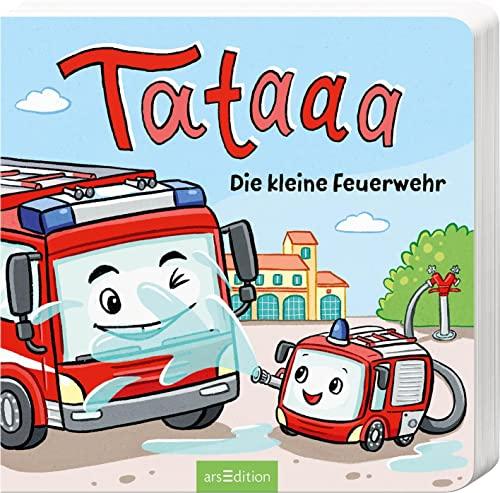 Tataaa: Die kleine Feuerwehr: Mut-mach-Geschichte für kleine Feuerwehrfans ab 24 Monaten