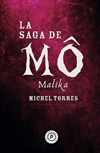 La saga de Mô. Malika