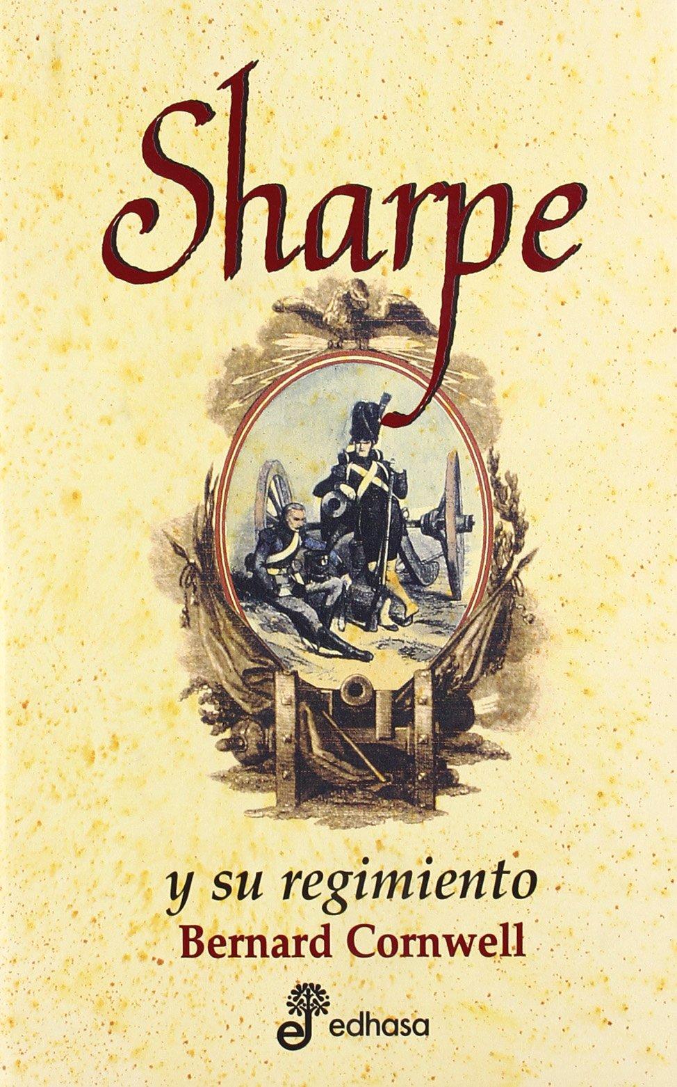 Sharpe y su regimiento : Richard Sharpe y la invasión de Francia junio-noviembre de 1813 (Series)