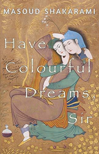 Have Colourful Dreams, Sir