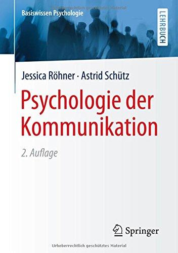 Psychologie der Kommunikation (Basiswissen Psychologie)