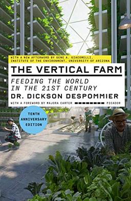 The Vertical Farm (Tenth Anniversary Edition): Feeding the World in the 21st Century