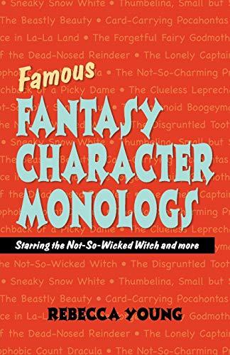 Famous Fantasy Character Monologs: Starring the Not-So-Wicked Witch and More