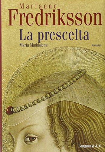 La prescelta. Maria Maddalena