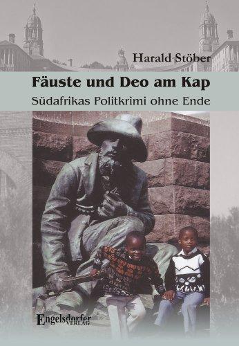 Fäuste und Deo am Kap. Südafrikas Politkrimi ohne Ende.: Ein südafrikanisches Zeitdokument