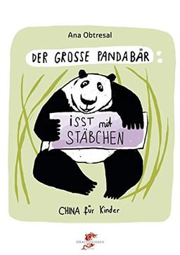 Der große Panda  / Der große Panda isst mit Stäbchen (China für Kinder)