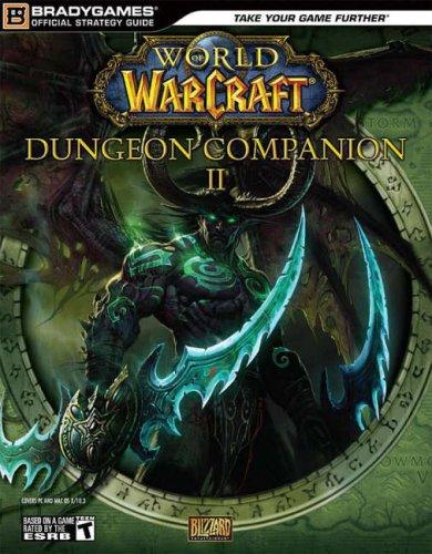 World of Warcraft: Dungeon Companion II (Official Strategy Guides (Bradygames))