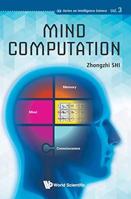 Mind Computation (Series on Intelligence Science, Band 3)