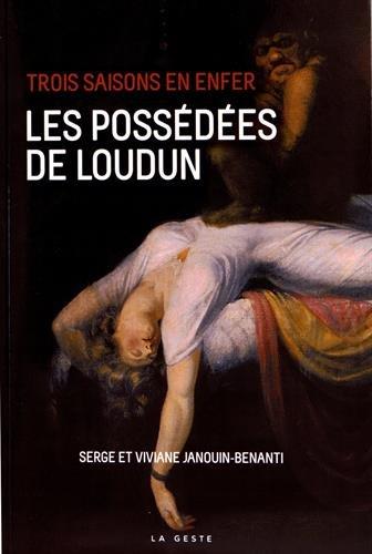 Trois saisons en Enfer : les possédées de Loudun