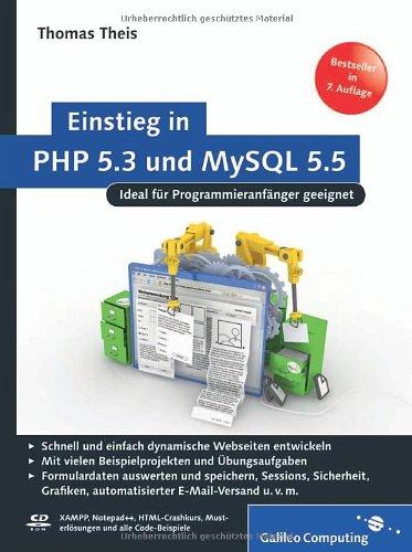 Einstieg in PHP 5.3 und MySQL 5.5: Für Programmieranfänger geeignet (Galileo Computing)