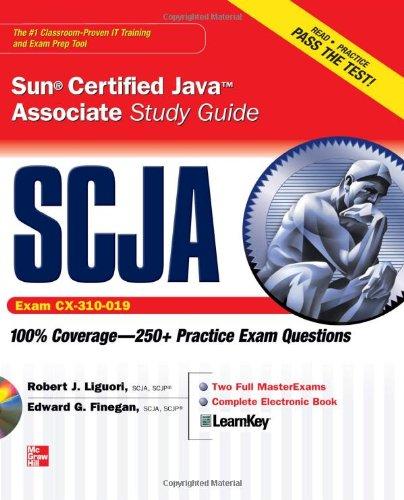 SCJA Sun Certified Java Associate: Study Guide Exam CX-310-019 (Certification Press)