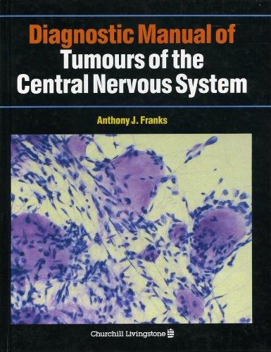 Diagnostic Manual of Tumours of the Central Nervous System