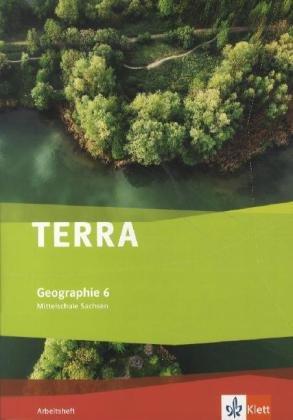 TERRA Geographie für Sachsen - Ausgabe für Mittelschulen/Oberschulen / Arbeitsheft 6. Schuljahr