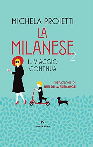 La Milanese 2. Il Viaggio Continua