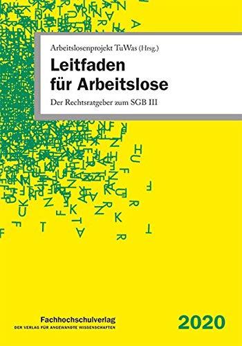 Leitfaden für Arbeitslose: Der Rechtsratgeber zum SGB III