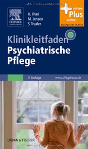 Klinikleitfaden Psychiatrische Pflege: mit www.pflegeheute.de-Zugang