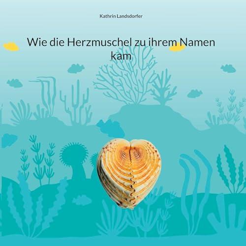 Wie die Herzmuschel zu ihrem Namen kam