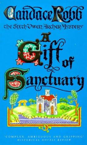 A Gift Of Sanctuary (Owen Archer Mystery)