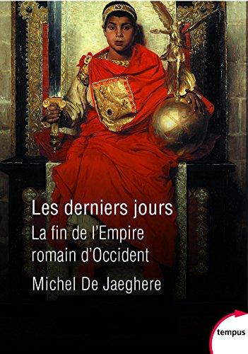 Les derniers jours : la fin de l'Empire romain d'Occident