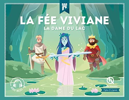 La fée Viviane : la dame du lac