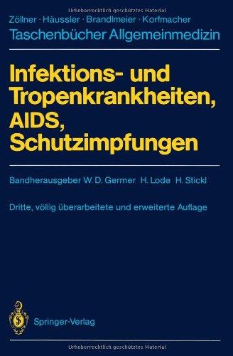 Infektions- und Tropenkrankheiten, AIDS, Schutzimpfungen (Taschenbücher Allgemeinmedizin)