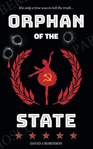 Orphan of the State: His only crime was to tell the truth...