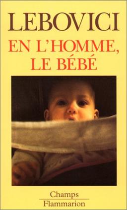 En l'homme, le bébé