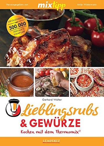 mixtipp Lieblingsrubs & Gewürze: Kochen mit dem Thermomix®