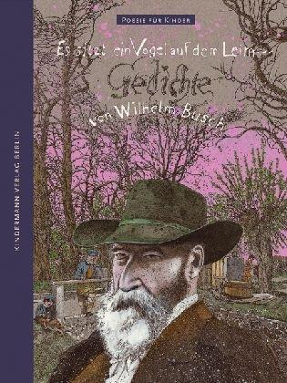 Es sitzt ein Vogel auf dem Leim ...: Gedichte von Wilhelm Busch