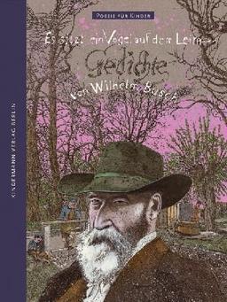 Es sitzt ein Vogel auf dem Leim ...: Gedichte von Wilhelm Busch