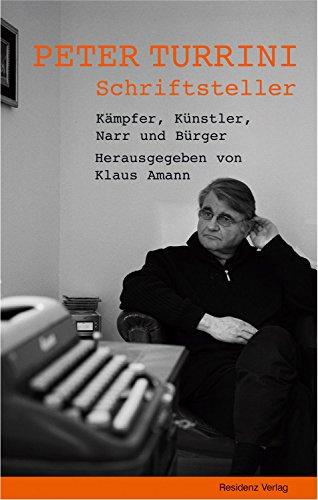 Peter Turrini - Schriftsteller: Kämpfer, Künstler, Narr und Bürger