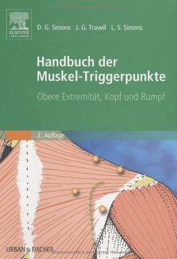 Handbuch der Muskel-Triggerpunkte, 2 Bde., Bd.1, Obere Extremität, Kopf und Rumpf: Obere Extremität, Kopf, Thorax