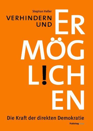 Verhindern und Ermöglichen: Die Kraft der direkten Demokratie