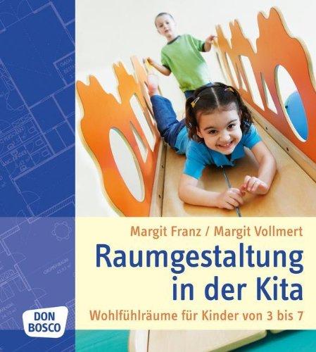 Raumgestaltung in der Kita: Wohlfühlräume für Kinder von 3 bis 7