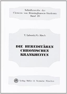 Die hereditären chronischen Krankheiten