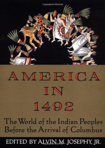 America in 1492: The World of the Indian Peoples Before the Arrival of Columbus (Vintage)