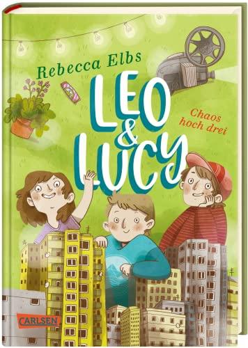 Leo und Lucy 3: Chaos hoch drei: Lustig, anrührend und ganz nah am Kinderleben! (3)