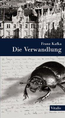 Die Verwandlung: Sowie "Die Rückverwandlung des Gregor Samsa" von Karl Brand