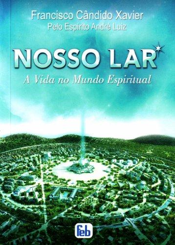 Nosso Lar : A Vida no Mundo Espiritual (brasilianisch-portugiesisch)