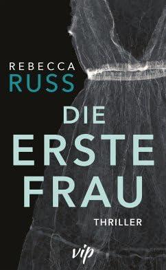 Die erste Frau: Thriller