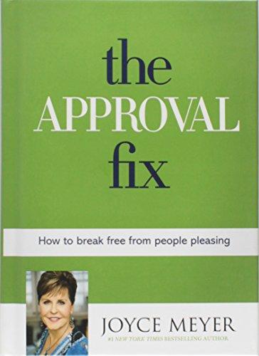 The Approval Fix: How to Break Free from People Pleasing