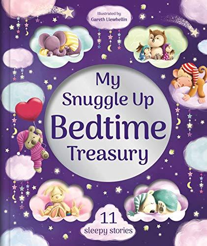 Snuggle Up Bedtime Treasury: 11 Sleepy Stories