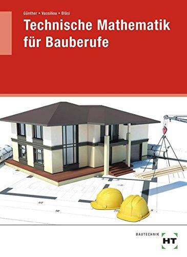 Technische Mathematik für Bauberufe