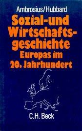 Sozial- und Wirtschaftsgeschichte Europas im 20. Jahrhundert